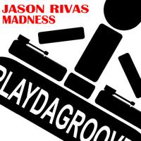 Jason Rivas - Madness