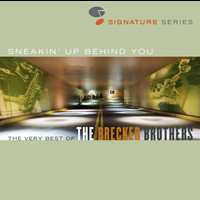 The Brecker Brothers - Sneakin' Up Behind You: The Very Best Of The Brecker Brothers