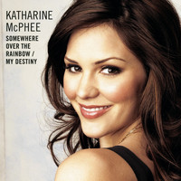 Katharine McPhee - Somewhere Over The Rainbow / My Destiny