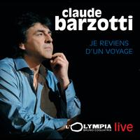 Claude Barzotti - Je reviens d'un voyage (Live à l'Olympia)