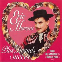 Eric Morena - Ses plus grands succès