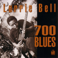 Lurrie Bell - 700 Blues