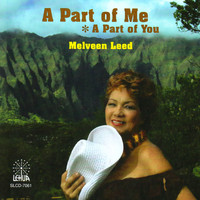 Melveen Leed - A Part of Me, a Part of You