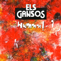 Els Gansos - Hummm!