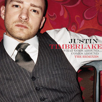 Justin Timberlake - What Goes Around... Comes Around The Remixes