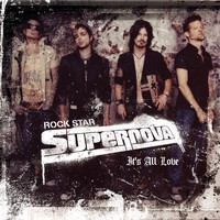 Rock Star Supernova - It's All Love