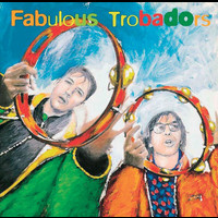 Fabulous Trobadors - On The Linha Imaginot