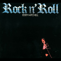 Eddy Mitchell - Rock'N'Roll