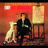 Eddy Mitchell - Toute La Ville En Parle...Eddy Est Formidable