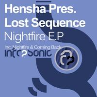 Hensha Pres. Lost Sequence - Nightfire / Coming Back