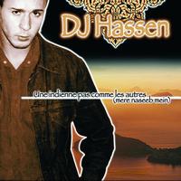 DJ Hassen - Une Indienne Pas Comme Les Autres "Mere Naseeb Mein"