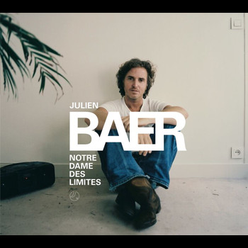 Julien Baer - Notre-Dame Des Limites