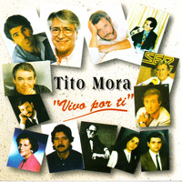 Tito Mora - Vivo por Ti