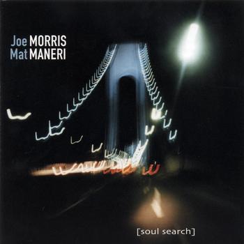 Joe Morris & Mat Maneri - Soul Search