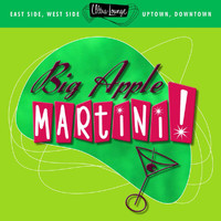 Various Artists - Ultra-Lounge: Big Apple Martini!