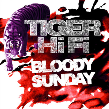 Tiger Hifi - Bloody Sunday