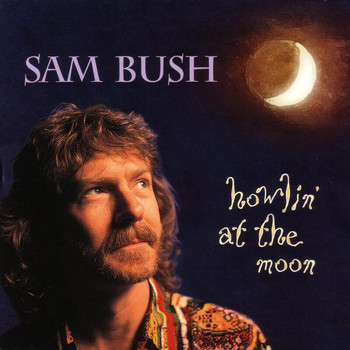 Sam Bush - Howlin' At The Moon