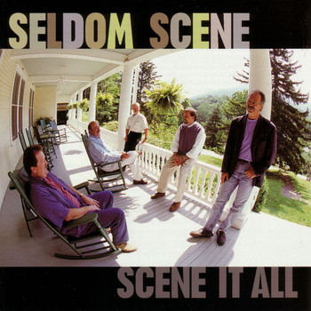The Seldom Scene - Scene It All