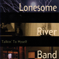 The Lonesome River Band - Talkin' To Myself