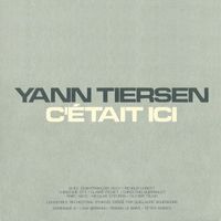 Yann Tiersen - C'était ici (Live)