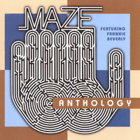 Maze, Frankie Beverly - Anthology