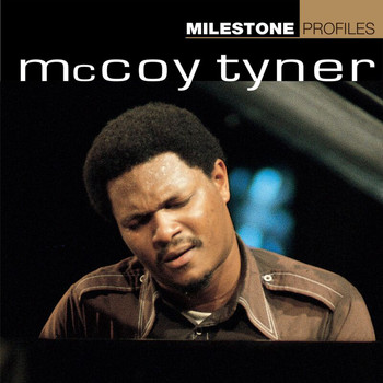 McCoy Tyner - Milestone Profiles