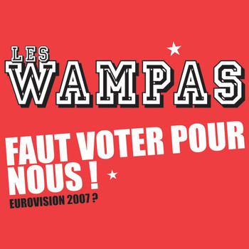 Les Wampas - Faut Voter Pour Nous