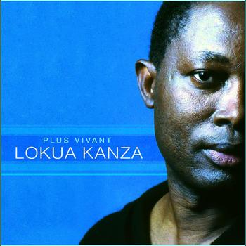 Lokua Kanza - Plus Vivant