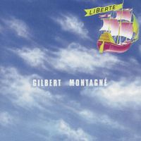 Gilbert Montagné - Liberté