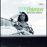 Lucky Peterson - Mercy (Organ Soul Sessions)