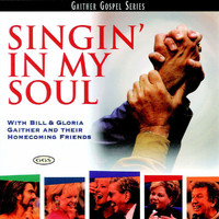 Bill & Gloria Gaither - Singin In My Soul