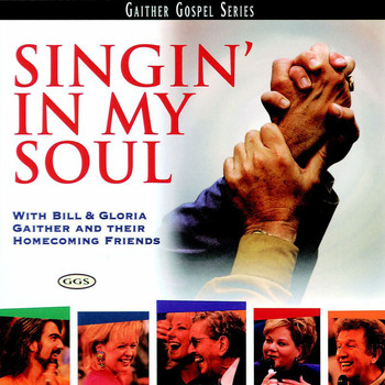 Bill & Gloria Gaither - Singin In My Soul