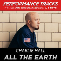 Charlie Hall - All The Earth (Performance Tracks)