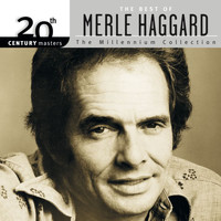 Merle Haggard - 20th Century Masters: The Millennium Collection: The Best Of Merle Haggard