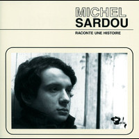 Michel Sardou - Raconte Une Histoire