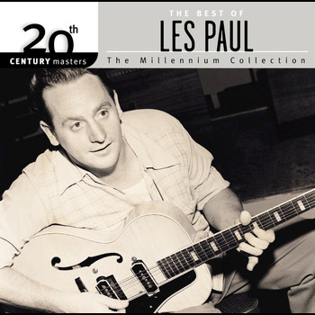 Les Paul - 20th Century Masters: The Millennium Collection: Best Of Les Paul