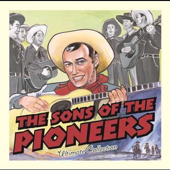 Sons Of The Pioneers - Ultimate Collection: Sons Of The Pioneers