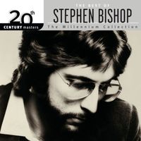 Stephen Bishop - 20th Century Masters: The Millennium Collection: Best Of Stephen Bishop