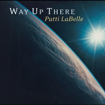 Patti LaBelle - Way Up There