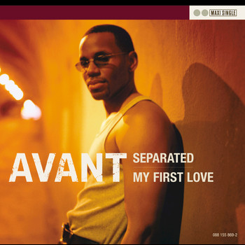 Avant - Separated/ My First Love