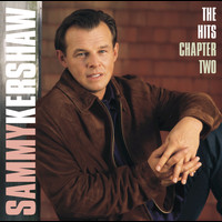 Sammy Kershaw - The Hits Chapter Two