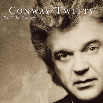 Conway Twitty - The #1 Hits Collection