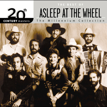Asleep At The Wheel - 20th Century Masters: The Millennium Collection: Best Of Asleep At The Wheel