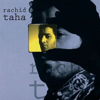 Rachid Taha - Rachid Taha