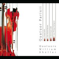 Quatuor Parisii - William Sheller - Oeuvres Pour Quatuor