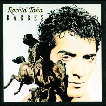 Rachid Taha - Barbes