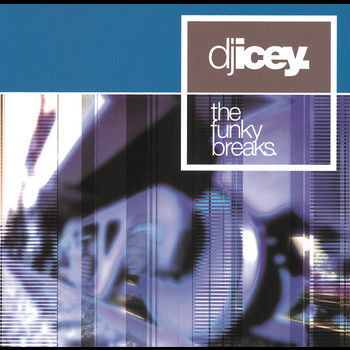 DJ Icey - The Funky Breaks