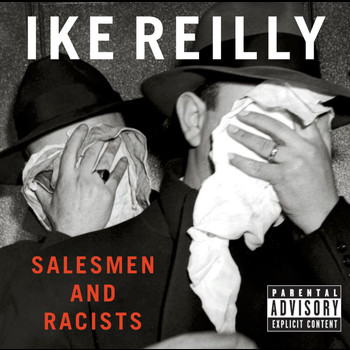 Ike Reilly - Salesmen & Racists