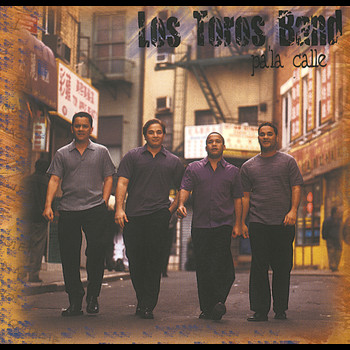 Los Toros Band - Los Toros Band... "Pa' La Calle"