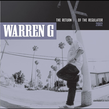 Warren G - Return Of The Regulator